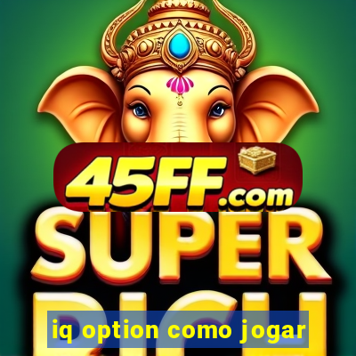 iq option como jogar